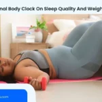 Influence Of The Internal Body Clock On Sleep Quality And Weight Loss